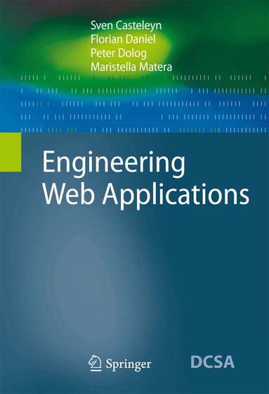 Sven Casteleyn, Florian Daniel, Peter Dolog, Maristella Matera - Engineering Web Applications, Inbunden