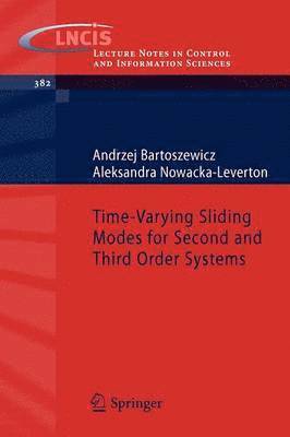 Time-Varying Sliding Modes for Second and Third Order Systems 1