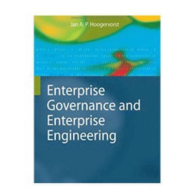 Jan A. P. Hoogervorst - Enterprise Governance and Enterprise Engineering, Inbunden