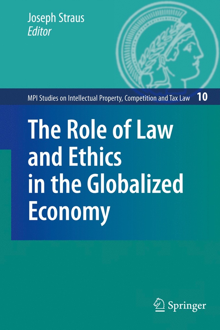 Joseph Straus - Role of Law and Ethics in the Globalized Economy, Inbunden