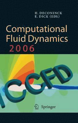 Herman Deconinck, E. Dick, Erik Dick - Computational Fluid Dynamics 2006, Inbunden