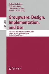 bokomslag Groupware: Design, Implementation, and Use