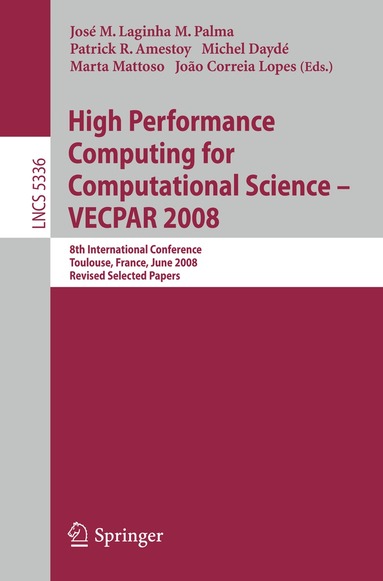 José M. Laginha M. Palma, Patrick Amestoy, Michel Dayde, Marta Mattoso, Joao Correira Lopes - High Performance Computing for Computational Science - VECPAR 2008, Häftad