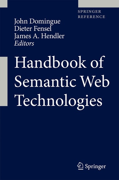 John Domingue, Dieter Fensel, James A. Hendler - Handbook of Semantic Web Technologies, Inbunden