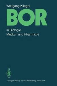 bokomslag Bor in Biologie, Medizin und Pharmazie