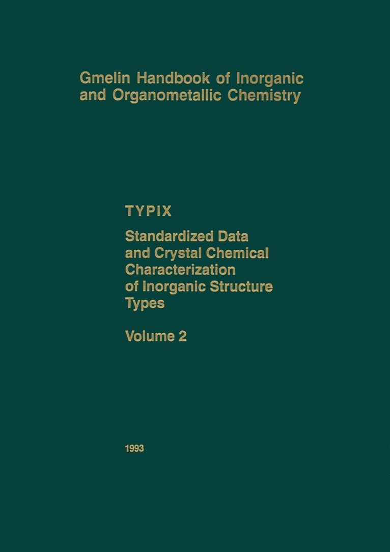 Erwin Parthé, Louise Gelato, Bernard Chabot, Marinella Penzo, Karin Cenzual, Roman Gladyshevskii - TYPIX Standardized Data and Crystal Chemical Characterization of Inorganic Structure Types, Inbunden