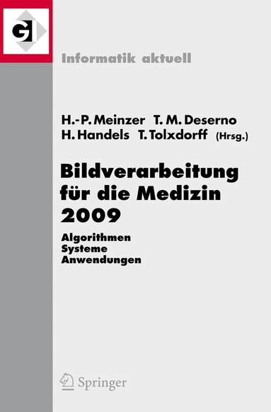 Hans-Peter Meinzer, Thomas Martin Deserno, Heinz Handels, Thomas Tolxdorff - Bildverarbeitung für die Medizin 2009, Häftad