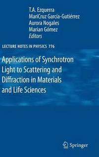 bokomslag Applications of Synchrotron Light to Scattering and Diffraction in Materials and Life Sciences