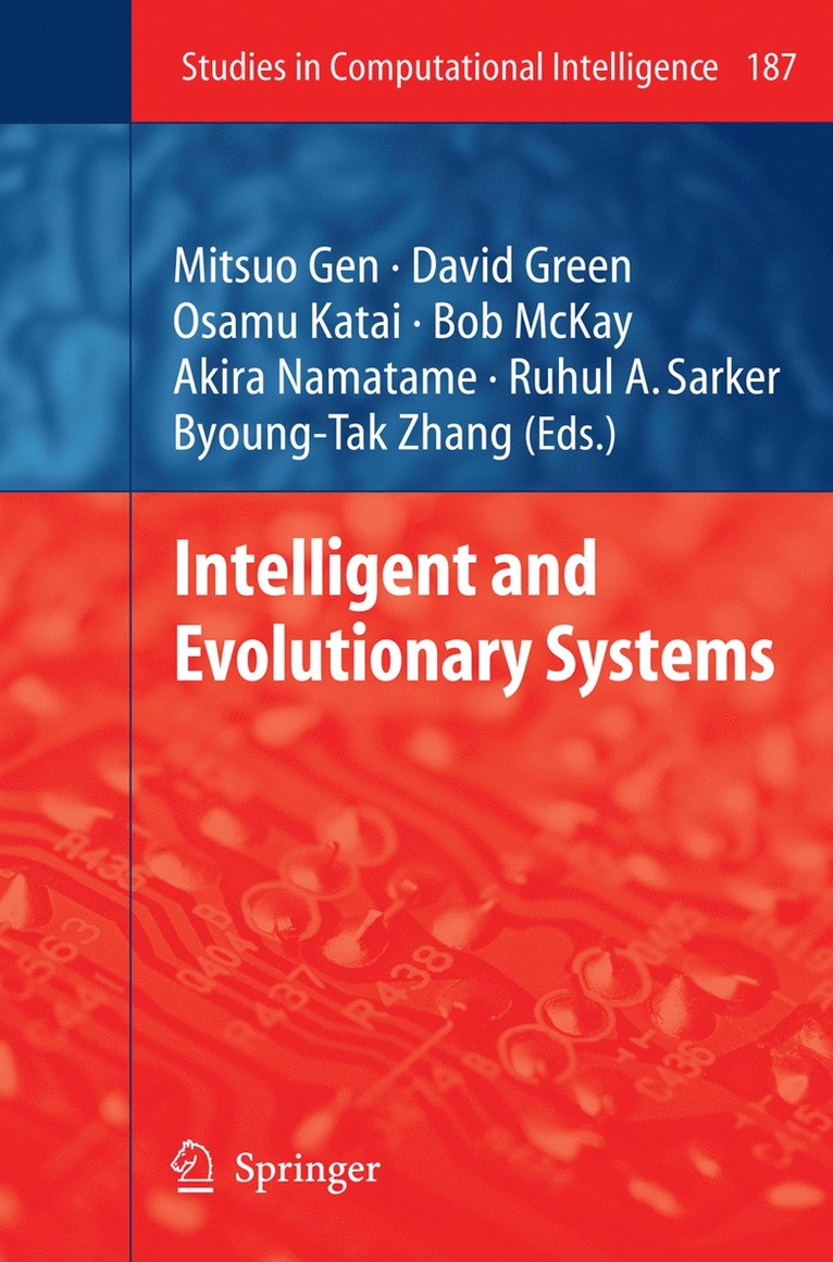 Mitsuo Gen, Osamu Katai, Bob McKay, Akira Namatame, Ruhul A. Sarker, Byoung-Tak Zhang - Intelligent and Evolutionary Systems, Inbunden