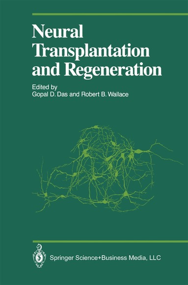 Martyn Berry, Gopal D. Das - Neural Transplantation and Regeneration, Häftad