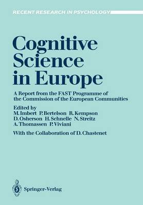 Michel Imbert, Paul Bertelson, Ruth Kempson, Daniel Osherson, Helmut Schnelle, Norbert Streitz, Arnold J.W.M. Thomassen, Paolo Viviani - Cognitive Science in Europe, Häftad
