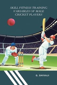 bokomslag Skill fitness training variables of male cricket players