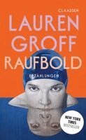 Lauren Groff - Raufbold, Inbunden