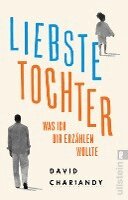 David Chariandy - Liebste Tochter - Was ich dir erzählen wollte, Häftad