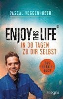 bokomslag Enjoy this Life - In 30 Tagen zu dir selbst