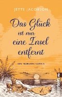 Jette Jacobson - Das Glück ist nur eine Insel entfernt, Häftad