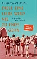 Susanne Matthiessen - Diese eine Liebe wird nie zu Ende gehn, Häftad
