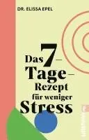 Elissa Epel - Das 7-Tage-Rezept für weniger Stress, Häftad