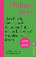bokomslag Das Buch, von dem du dir wünschst, deine Liebsten würden es lesen (und ein paar von den anderen auch)