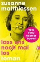Susanne Matthiessen - Lass uns noch mal los, Häftad. Tillgänglighet: Lägg i varukorg