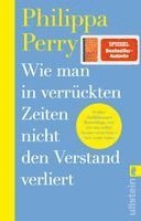 Wie man in verrückten Zeiten nicht den Verstand verliert