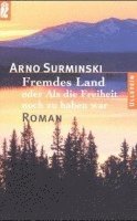 bokomslag Fremdes Land oder Als die Freiheit noch zu haben war