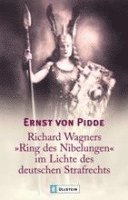 Richard Wagners "Ring des Nibelungen" im Lichte des deutschen Strafrechts 1