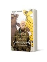 Angela Bajorek - Wer fast nichts braucht, hat alles Janosch Die Biographie, Häftad