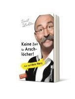 Horst Lichter - Keine Zeit für Arschlöcher!, Häftad