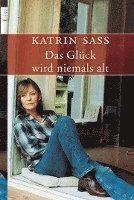 Katrin Saß - Das Glück wird niemals alt, Häftad