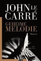 John Le Carré - Geheime Melodie, Häftad