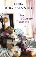 Petra Durst-Benning - Das gläserne Paradies, Häftad
