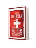 Michael Theurillat - Wetterschmöcker, Häftad