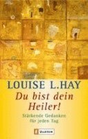 Louise L. Hay - Du bist Dein Heiler!, Häftad
