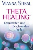 bokomslag Theta Healing - Krankheiten und Beschwerden heilen
