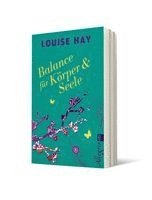 Louise Hay - Balance für Körper & Seele, Häftad