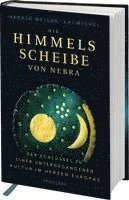 Harald Meller - Die Himmelsscheibe von Nebra, Inbunden