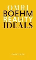 Omri Boehm - The Reality of Ideals, Inbunden
