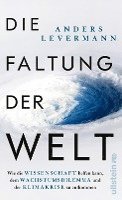 Anders Levermann - Die Faltung der Welt, Inbunden