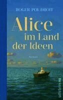 Roger-Pol Droit - Alice im Land der Ideen, Inbunden
