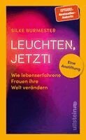 Silke Burmester - Leuchten, jetzt!, Inbunden