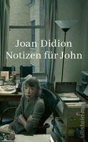 Joan Didion - Notizen für John, Inbunden