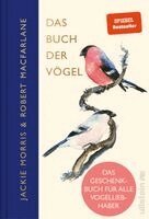 Robert Macfarlane, Jackie Morris - Das Buch der Vögel, Inbunden