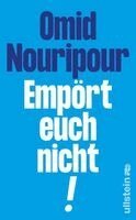Omid Nouripour - Empört euch nicht!, Inbunden