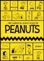 bokomslag ... Und Charles M. Schulz schuf die Peanuts