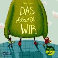 Maxi Pixi 454: Das kleine WIR
