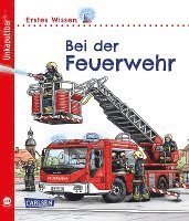 Unkaputtbar: Erstes Wissen: Bei der Feuerwehr 1