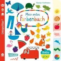 Nastja Holtfreter - Baby Pixi (unkaputtbar) 79: Mein erstes Farbenbuch, Häftad