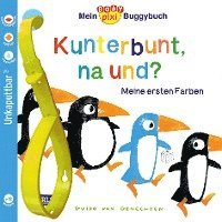 bokomslag Baby Pixi 83: Mein Baby-Pixi-Buggybuch: Kunterbunt, na und?