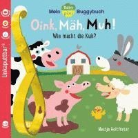 bokomslag Baby Pixi (unkaputtbar) 140: Mein Baby-Pixi-Buggybuch: Oink, Mäh, Muh!